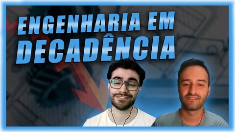 🔵ENGENHARIA EM DECÂDENCIA