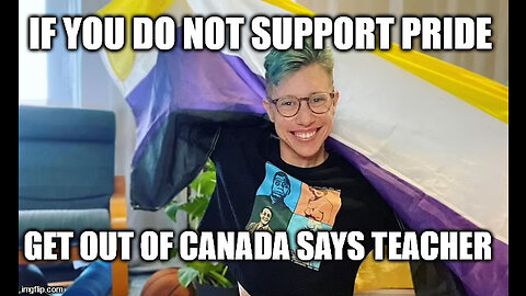 Woke Canadian Teacher Berates Students Who Do Not Support 2SLGBQIA+