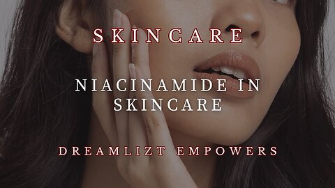 Niacinamide in Skincare