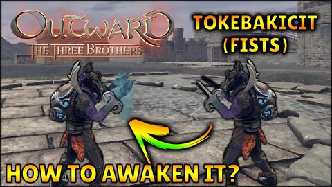 How to Awaken the Tokebakicit Fists from Outward: The Three Brother DLC