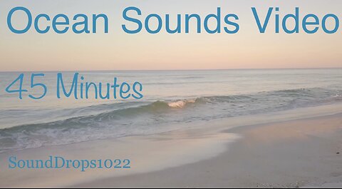 45 Minutes Of Stress Relieving Ocean Sounds Video
