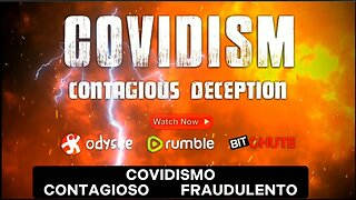 🔥"COVIDISMO: CONTAGIOSO E FRAUDULENTO" (Trailer Documentário)🔥