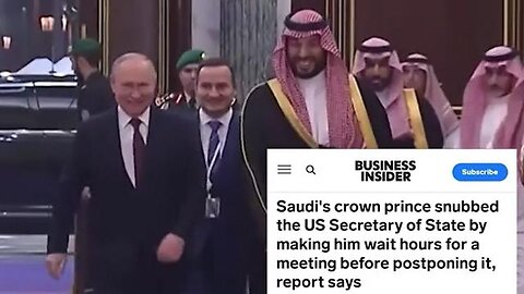 Saudi Crown Prince Snubs US Secretary of State but Rushes to Meet Russia President Putin!!
