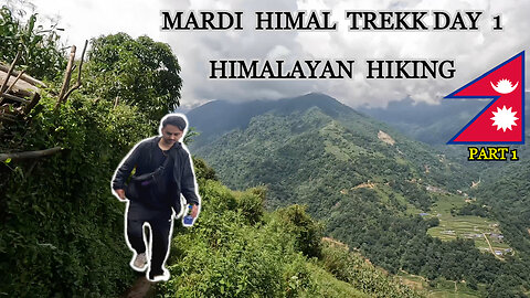 Mardi Himal Trekking Day 1 | Himalayan Hiking Start🇳🇵(part 1/3)
