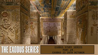 Exodus Study Series Part 29 Exodus 23 26th October
