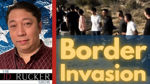 Actions Being Taken to Stop the Border Invasion May Be Too Little, Too Late - The JD Rucker Show