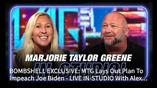 BOMBSHELL EXCLUSIVE: MTG Lays Out Plan To Impeach Joe Biden - LIVE IN-STUDIO With Alex Jones