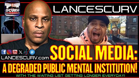 SOCIAL MEDIA: A DEGRADED PUBLIC MENTAL INSTITUTION! | LANCESCURV