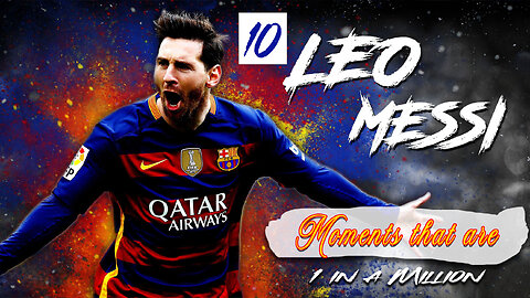 10 Leonel Messi Moments that are 1 in a Million
