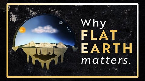 Why Flat Earth Matters & EARTH TERRA is NOT the WORLD within the ICEWALL