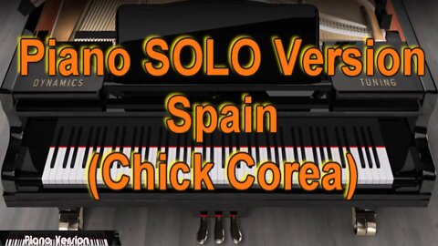 Piano SOLO Version - Spain (Chick Corea)