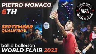 Pietro Monaco - 6th | September Qualifier - Final | Ballie Ballerson World Flair 2023