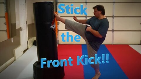 STICK the Front Kick!!