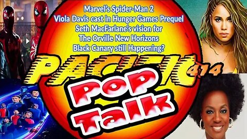 PACIFIC414 Pop Talk: Marvel's Spider-Man 2 Viola Davis Seth MacFarlane Black Canary