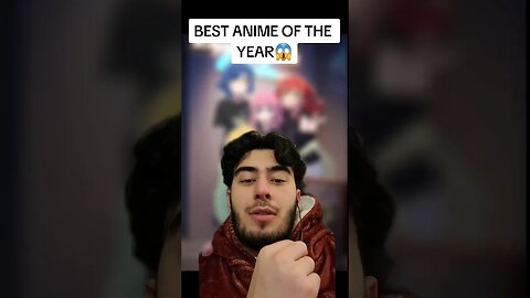 BEST ANIME OF THE YEAR😱