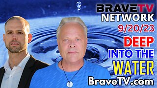 Brave TV - Sept 21, 2023 - Unveiling the Hidden Dangers: The Toxicity of Our Water Supply and Why Clean Water is a Lifesaver