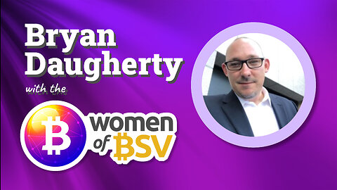 Bryan Daugherty CBI, CCI - Cyber Security Expert - Conversation #5 with the Women of BSV