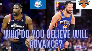 76ers vs. Knicks in the opening round of the playoffs, who do you believe will advance?