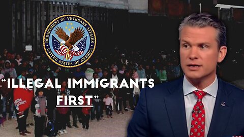 The VA Prioritizing Illegal Immigrants | Pete Hegseth