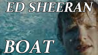 🎵 ED SHEERAN - BOAT (LYRICS)