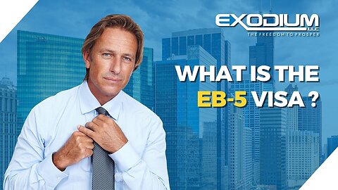 What is the EB-5 Visa?