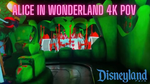 Alice In Wonderland 4K POV | Post Refurb | Disneyland Park | Disneyland Resort