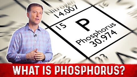 What is Phosphorus? Hyperphosphatemia and Hypophosphatemia – Phosphorus Rich Foods – Dr.Berg