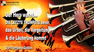 10.02.2006 🎺 Der Herr warnt... Dies ist die letzte Trompete, bevor das Urteil, die Vergeltung und die Läuterung kommt