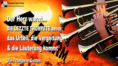 10.02.2006 🎺 Der Herr warnt... Dies ist die letzte Trompete, bevor das Urteil, die Vergeltung und die Läuterung kommt