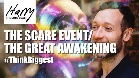 THE SCARE EVENT/THE GREAT AWAKENING