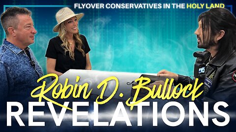 FOC Show: EXCLUSIVE IN-PERSON INTERVIEW with Robin D. Bullock - Insights, Rabbit Holes, and Revelations from the Holy Land