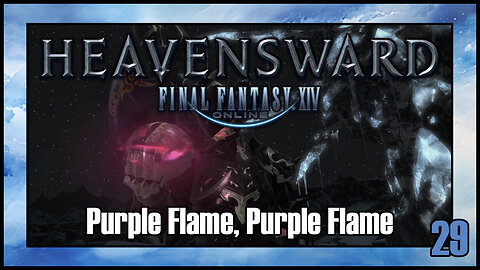 Final Fantasy 14 - Purple Flame, Purple Flame | Heavensward Main Scenario Quest | 4K60FPS