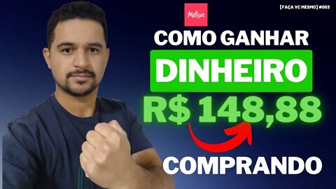 [Faça Vc Mesmo] Como Ganhar Dinheiro Comprando - Escaneie NF e Cupom - Meliuz #003