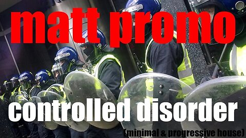 MATT PROMO - Controlled Disorder (23.04.09)