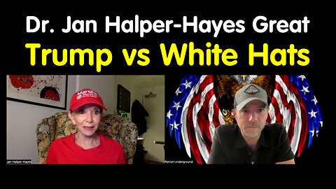 Dr. Jan Halper-Hayes HUGE: Trump vs White Hats