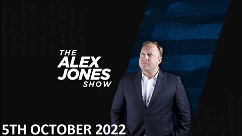 The Alex Jones Show - Wednesday - 05/10/22