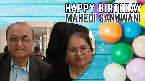 Happy Birthday to Mahedi Sanjwani Ji 🎂