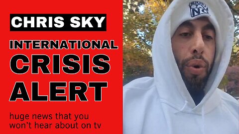 Chris Sky: International Crisis Alert!