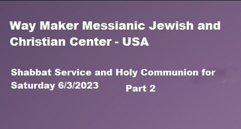 Parashat Nasso or Naso - Shabbat Service and Holy Communion for 6.3.23 – Part 2