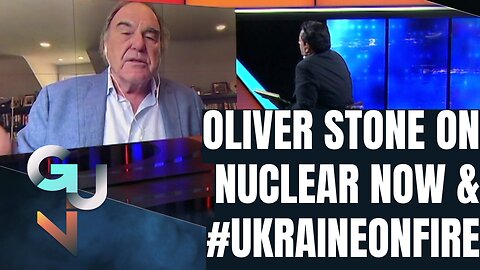 Oliver Stone on NUCLEAR NOW & Ukraine on Fire