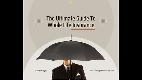 The Ultimate Guide To Whole Life Insurance: Everything You Need To Know