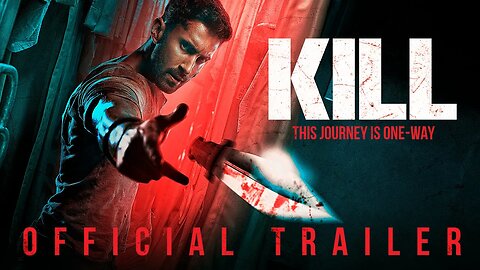 KILL - OFFICIAL TRAILER (HINDI - RED BAND) | Lakshya | Raghav | Tanya | Nikhil Nagesh Bhat