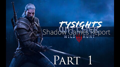 The New Hunt / #Witcher2WildHunt - Part 1 #TySights #SGR 7/7/24