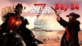 Day 25+ | Wild West Mod | 7 Days To Die | Alpha 20.7 - E9