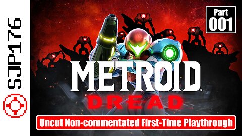 Metroid Dread—Part 001—Uncut Non-commentated First-Time Playthrough