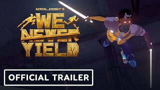 Aerial_Knight's We Never Yield - Official Trailer | IGN Live 2024
