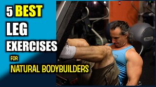5 Best Leg Exercises for NATURAL BODYBUILDERS