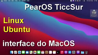 Pear OS TiccSur Linux Ubuntu com interface do MacOS