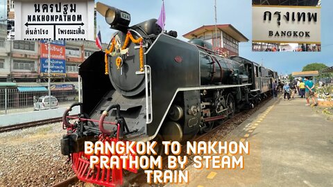 Antique Steam Train from Hua Lamphong to Nakhon Prathom - Thailand 2022