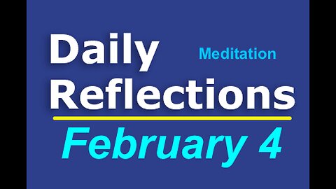 Daily Reflections Meditation Book – February 4 – Alcoholics Anonymous - Read Along
